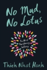 No Mud, No Lotus : The Art of Transforming Suffering - Book