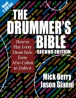 Drummer's Bible : How to Play Every Drum Style from Afro-Cuban to Zydeco - eBook