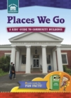 Places We Go : A kids' guide to community sites - eBook