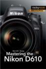 Mastering the Nikon D610 - Book