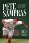 Pete Sampras: Greatness Revisited - Book