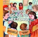 Daddy Goes to Meetings - Book