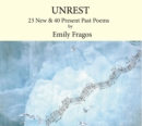 Unrest : 23 New and 45 Present Past poems - Book