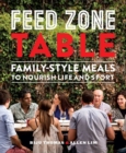 Feed Zone Table : Family-Style Meals to Nourish Life and Sport - Book