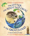 The Otter, the Spotted Frog & the Great Flood : A Creek Indian Story - Book