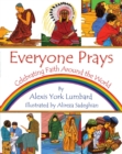 Everyone Prays : Celebrating Faith Around the World - Book