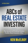 The ABCs of Real Estate Investing : The Secrets of Finding Hidden Profits Most Investors Miss - eBook