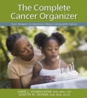 The Complete Cancer Organizer : Your Answers to Questions About Living with Cancer - Book