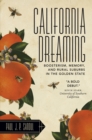 California Dreaming : Boosterism, Memory, and Rural Suburbs in the Golden State - eBook