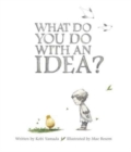 What Do You Do With an Idea? - Book