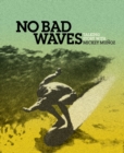 No Bad Waves : Talking Story with Mickey Munoz - eBook