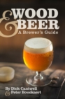 Wood & Beer : A Brewer's Guide - eBook