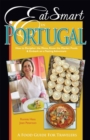 Eat Smart in Portugal : How to Decipher the Menu, Know the Market Foods & Embark on a Tasting Adventure - Book
