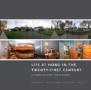 Life at Home in the Twenty-First Century : 32 Families Open Their Doors - Book