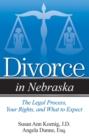 Divorce in Nebraska : The Legal Process, Your Rights, and What to Expect - Book