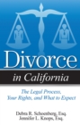 Divorce in California : The Legal Process, Your Rights, and What to Expect - Book