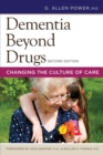 Dementia Beyond Drugs, Second Edition : Changing the Culture of Care - eBook