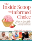 The Inside Scoop on Informed Choice : A Step-by-Step Guide for Personalizing Diets in Long-Term Care - Book