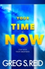 Your Time Is Now : Step Into Your Greatness - eBook