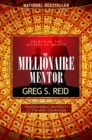 The Millionaire Mentor : Unlocking the Secrets of Wealth - eBook