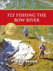 Fly Fishing the Bow River - eBook