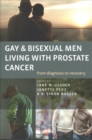Gay and Bisexual Men Living with Prostate Cancer - From Diagnosis to Recovery - Book
