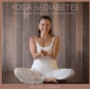 Yoga For Diabetes : How to Manage your Health with Yoga and Ayurveda - Book