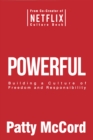 Powerful : Building a Culture of Freedom and Responsibility - eBook