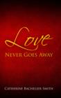 Love Never Goes Away - eBook