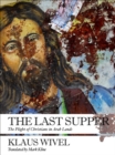 The Last Supper : The Plight of Christians in Arab Lands - eBook
