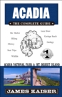 Acadia: The Complete Guide : Acadia National Park & Mount Desert Island - Book