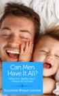 Can Men Have It All? : And What the "Daddy Track" Means for Women - eBook