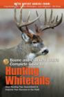 Boone and Crockett Club's Complete Guide to Hunting Whitetails : Deer Hunting Tips Guaranteed to Improve Your Success in the Field - eBook