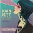 Joan Jett & The Blackhearts 40x40: Bad Reputation / I Love Rock-n-Roll : Bad Reputation / I Love Rock-n-Roll - Book