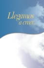 Llegamos a Creer : Encontrando nuestra espiritualidad personal en Alcoholicos Anonimos - eBook