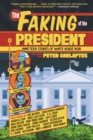 The Faking of the President : Nineteen Stories of White House Noir - Book