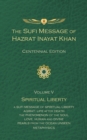 The Sufi Message of Hazrat Inayat Khan Vol. 5 Centennial Edition : Spiritual Liberty - Book