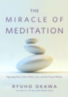 The Miracle of Meditation : Opening Your Life to Peace, Joy, and the Power Within - Book