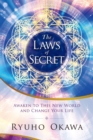 The Laws of Secret : Awaken to This New World and Change Your Life - eBook