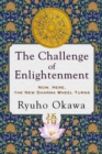The Challenge of Enlightenment : Now, Here, the New Dharma Wheel Turns - Book