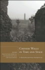 Chinese Walls in Time and Space : A Multidisciplinary Perspective - eBook