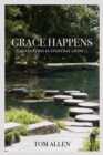 Grace Happens : Adventures in Everyday Living - Book