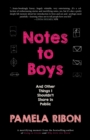 Notes to Boys : And Other Things I Shouldn't Share in Public - Book