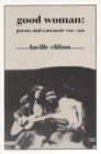 Good Woman : Poems and a Memoir 1969-1980 - eBook