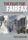 The Fight for Fairfax : Private Citizens and Public Policymaking - Book