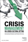 Crisis Management in a Cross-Cultural Setting : International Student and Scholar Services - Book
