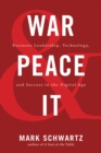 War and Peace and IT : Business Leadership, Technology, and Success in the Digital Age - eBook