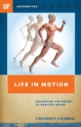 Life in Motion : Unlocking the Secret to Healthy Aging - Book