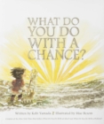 What Do You Do with a Chance - Book