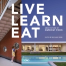 Live Learn Eat : Architecture of Anthony Poon - Book